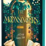 The Moonsingers (Deluxe Edition) - (Paperback)