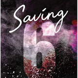 Saving 6- Chloe Walsh