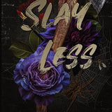 Slay Less