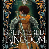 The Splintered Kingdom- Gretchen Powell Fox