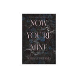 Now You're Mine by Morgan Bridges (Paperback)