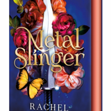 Metal Slinger - (Fire & Metal) by Rachel Schneider (Hardcover)