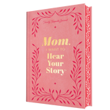 Mom, I Want to Hear Your Story