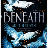 Beneath - (Thousand Voices) by Ariel Sullivan (Hardcover)