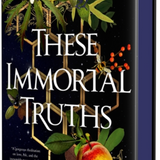 These Immortal Truths- Rachelle Raeta