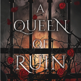 A Queen of Ruin (Deliciously Dark FairyTales)
