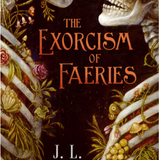 The Exorcism of Fairies- J.L. Vampa
