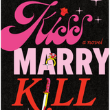Kiss Marry Kill- Lori Gold