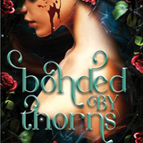Bonded by Thorns (Standard Edition)