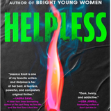 Helpless- Jessica Knoll