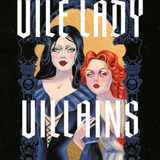 Vile Lady Villains (Paperback)