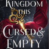 A Kingdom This Cursed and Empty - (Kingdom of Lies) (Hardcover)