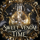 Sweet Venom of Time
