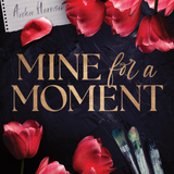 Mine for a Moment - (Paperback)