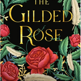 The Gilded Rose - Joanna Shupe