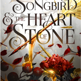 The Songbird & the Heart of Stone - (The Crowns of Nyaxia) (Hardcover)