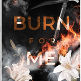 Burn for Me, by Trin Savage
