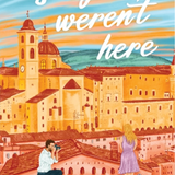 Wish You Weren't Here: An Italian Summer Romance