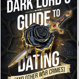 The Dark Lord's Guide to Dating (and Other War Crimes) - (Guides to Villainy and Love) by Tiffany Hunt (Hardcover)