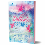 Delicate Escape (Deluxe Edition) - (Sparrow Falls) by Catherine Cowles (Paperback)