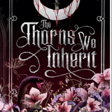 The Thorns We Inherit (Tales of Nyxarra)