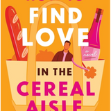 How To Find Love in the Cereal Aisle- Alissa Derogatis