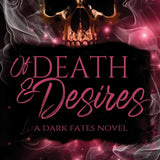 Of Death & Desires: A Dark Fates Novel (The Dark Fates Series)
