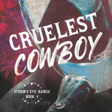 Cruelest Cowboy - (Storm's Eye Ranch)  (Paperback)