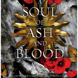 A Soul of Ash and Blood : A Blood and Ash Novel