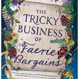 The Tricky Business of Faerie Bargains, by Reena McCarty
