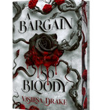 A Bargain So Bloody- Vasilisa Drake
