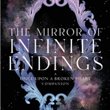The Mirror of Infinite Endings by Stephanie Garber