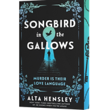 Songbird in the Gallows- Alta Hensley