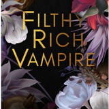 Filthy Rich Vampire - (Paperback)
