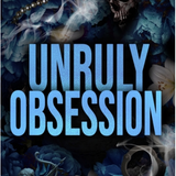 Unruly Obsession