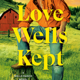 Love Wells Kept - by Bailey Hannah (Paperback)