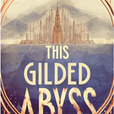 This Gilded Abyss