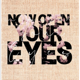 Now Open Your Eyes