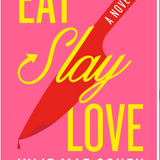 Eat Slay Love- Julie Mae Cohen
