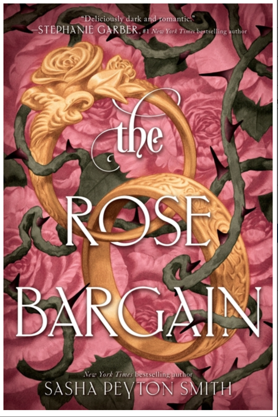 The Rose Bargain - by Sasha Peyton Smith (Hardcover)
