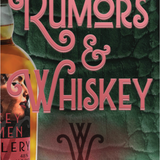 Rumors and Whiskey- Victoria Wilder