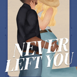Never Left You: Special Extended Edition