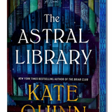 The Astral Library (Deluxe Limited Edition) - by Kate Quinn (Hardcover)