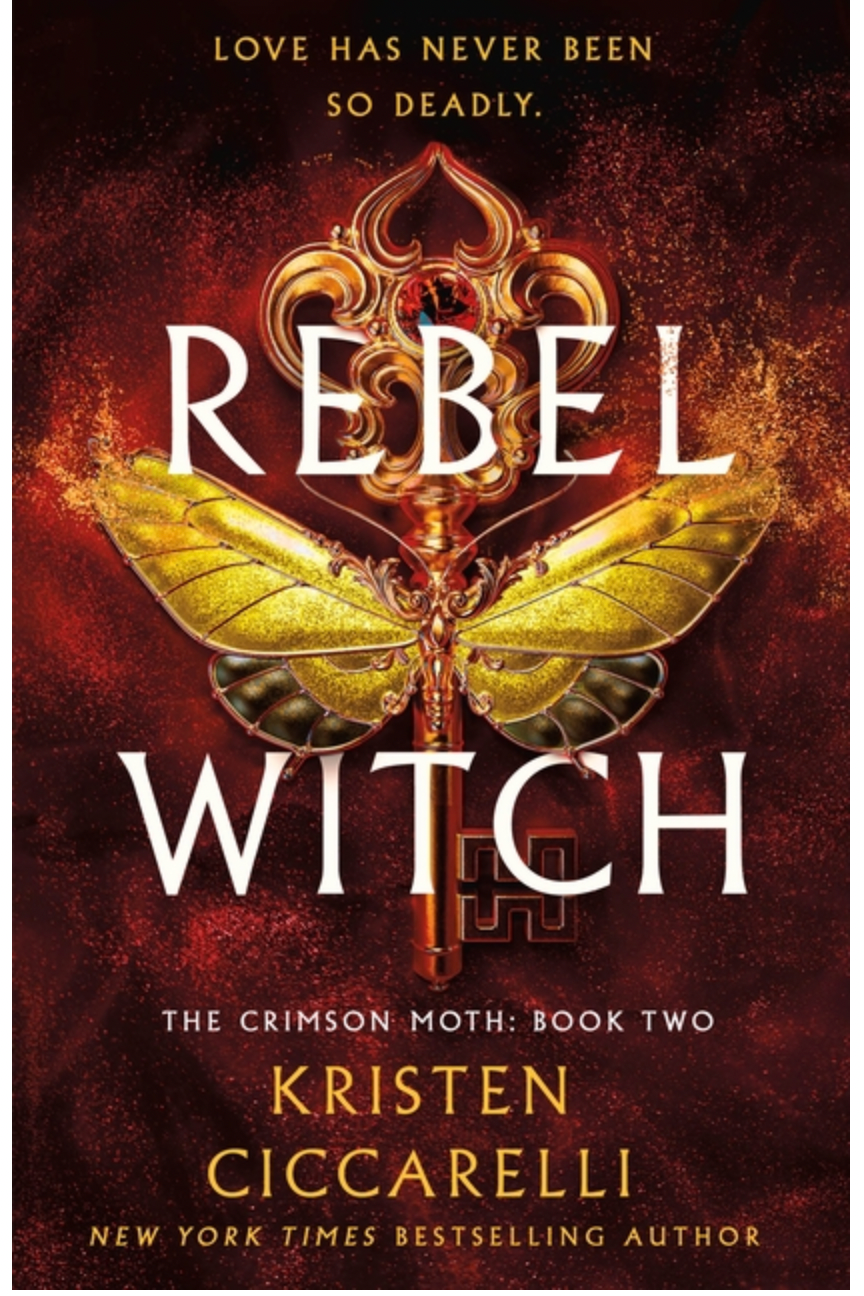 Rebel Witch - (Crimson Moth) by Kristen Ciccarelli (Hardcover)