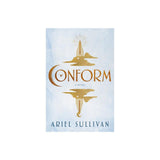 Conform - (Thousand voices) by Ariel Sullivan (Hardcover)