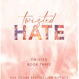 Twisted Hate (Twisted, 3)