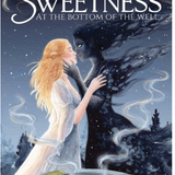 The Dark Sweetness at the Bottom of the Well- Chandra Fisher