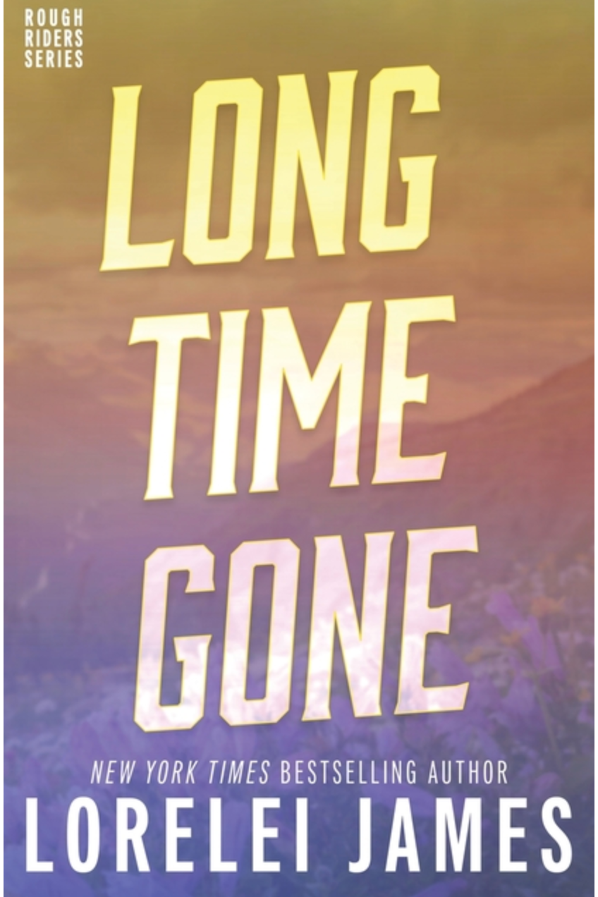 Long Time Gone- Lorelei James