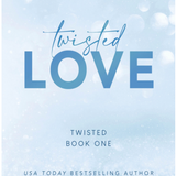 Twisted Love (Twisted, 1)