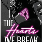 The Heart We Break
